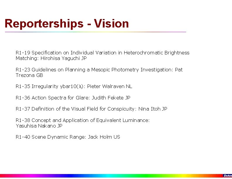 Reporterships - Vision R 1 -19 Specification on Individual Variation in Heterochromatic Brightness Matching: