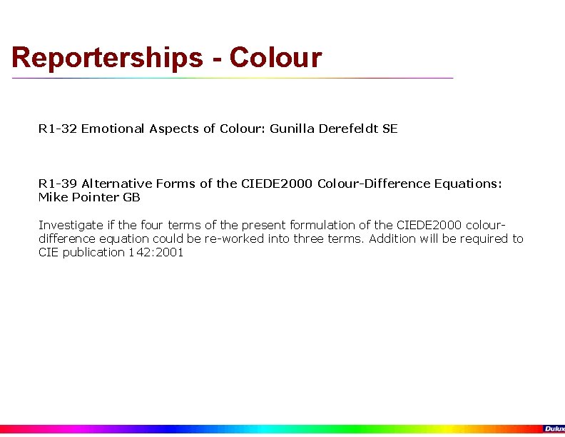 Reporterships - Colour R 1 -32 Emotional Aspects of Colour: Gunilla Derefeldt SE R