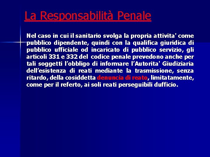La Responsabilità Penale Nel caso in cui il sanitario svolga la propria attivita' come