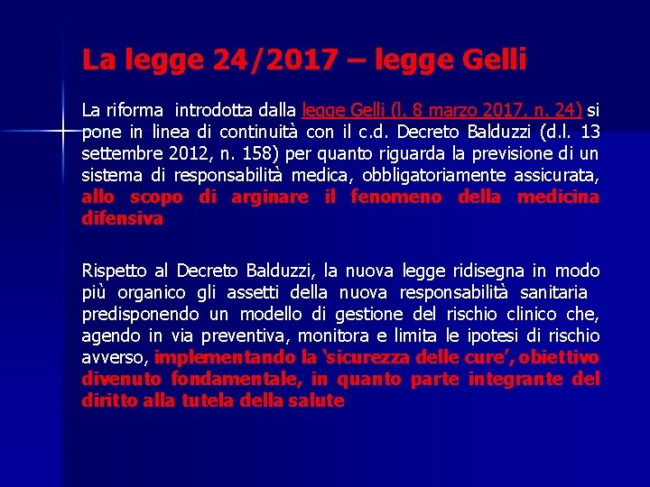La legge 24/2017 – legge Gelli La riforma introdotta dalla legge Gelli (l. 8