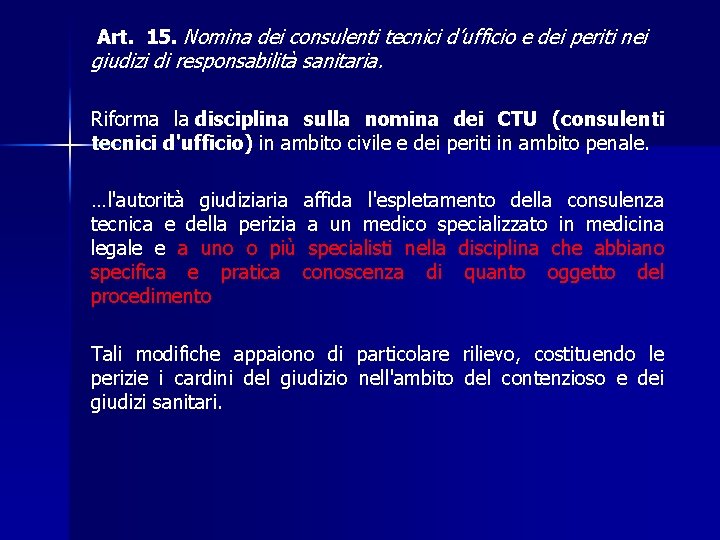  Art. 15. Nomina dei consulenti tecnici d’ufficio e dei periti nei giudizi di