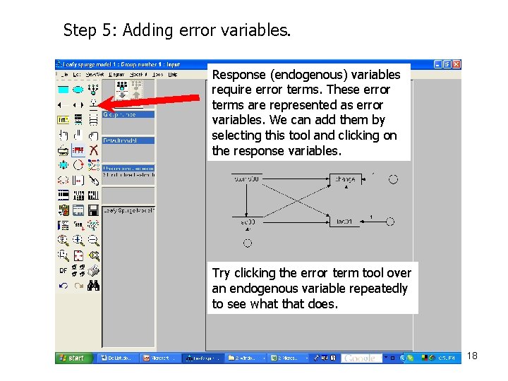 Step 5: Adding error variables. Response (endogenous) variables require error terms. These error terms