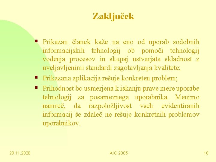 Zaključek § Prikazan članek kaže na eno od uporab sodobnih § § 29. 11.