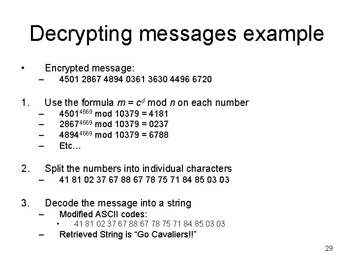 Decrypting messages example • Encrypted message: – 1. 4501 2867 4894 0361 3630 4496