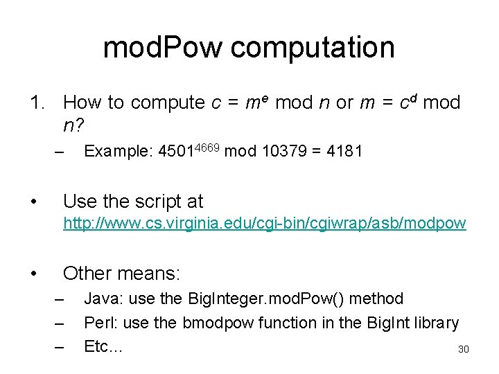 mod. Pow computation 1. How to compute c = me mod n or m