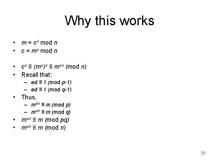 Why this works • m = cd mod n • c = me mod