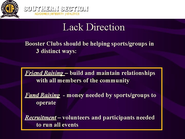 Lack Direction Booster Clubs should be helping sports/groups in 3 distinct ways: Friend Raising