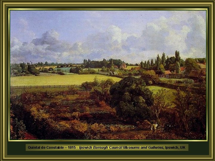 Quintal de Constable – 1815 - Ipswich Borough Council Museums and Galleries, Ipswich, UK