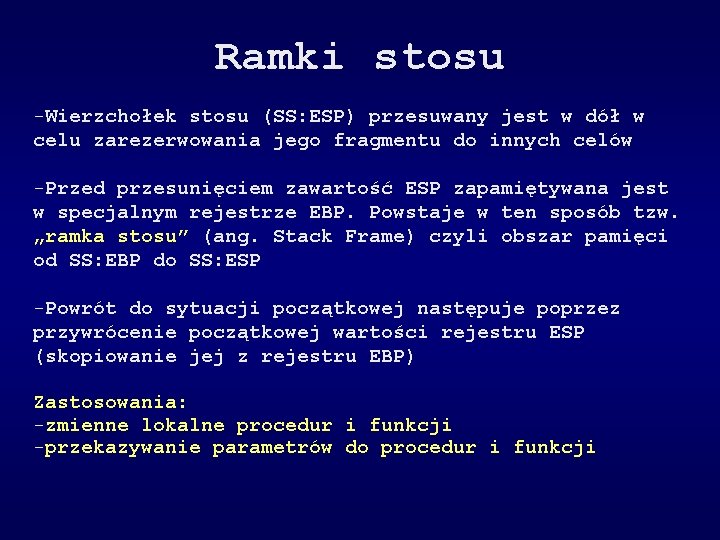 Ramki stosu -Wierzchołek stosu (SS: ESP) przesuwany jest w dół w celu zarezerwowania jego