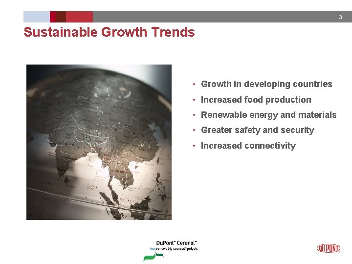 3 Sustainable Growth Trends • Growth in developing countries • Increased food production •