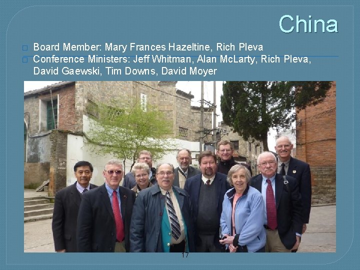 China � � Board Member: Mary Frances Hazeltine, Rich Pleva Conference Ministers: Jeff Whitman,