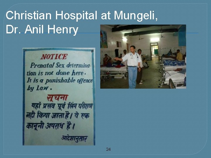 Christian Hospital at Mungeli, Dr. Anil Henry 24 