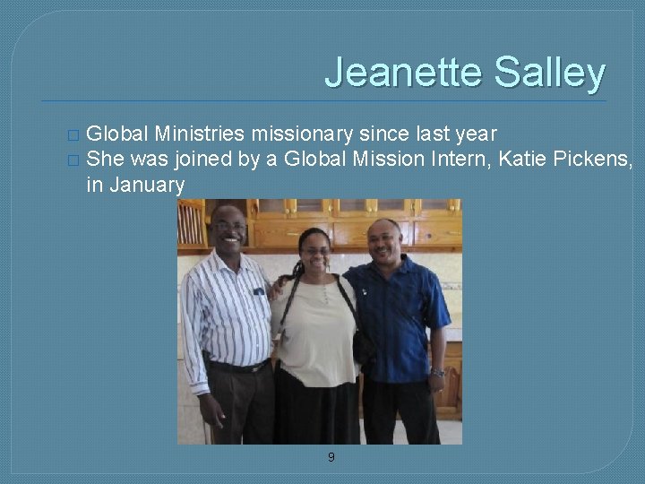 Jeanette Salley Global Ministries missionary since last year � She was joined by a