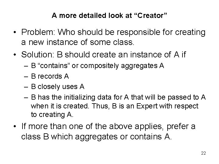 A more detailed look at “Creator” • Problem: Who should be responsible for creating
