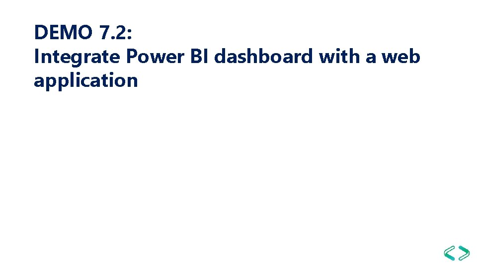 DEMO 7. 2: Integrate Power BI dashboard with a web application 