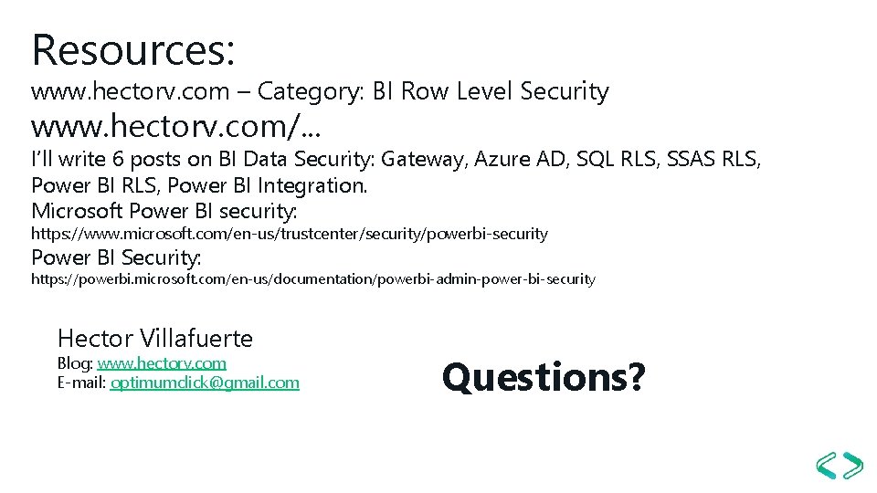 Resources: www. hectorv. com – Category: BI Row Level Security www. hectorv. com/. .