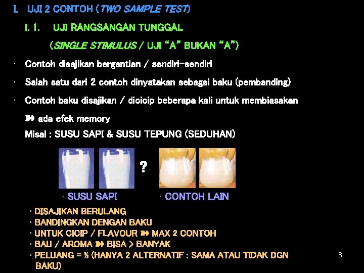 I. UJI 2 CONTOH (TWO SAMPLE TEST) I. 1. UJI RANGSANGAN TUNGGAL (SINGLE STIMULUS