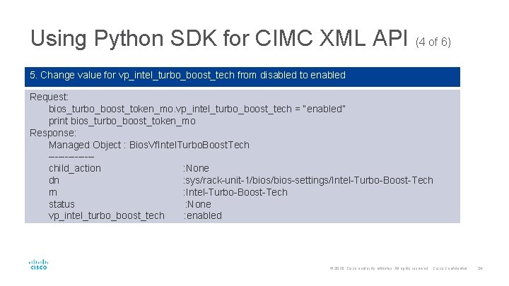 Using Python SDK for CIMC XML API (4 of 6) 5. Change value for
