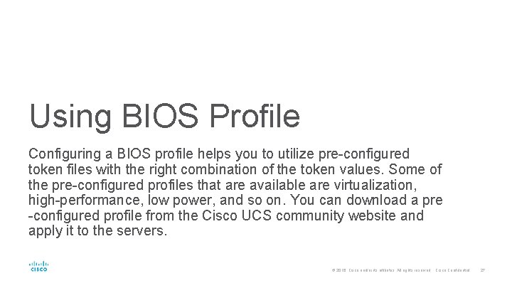 Using BIOS Profile Configuring a BIOS profile helps you to utilize pre-configured token files