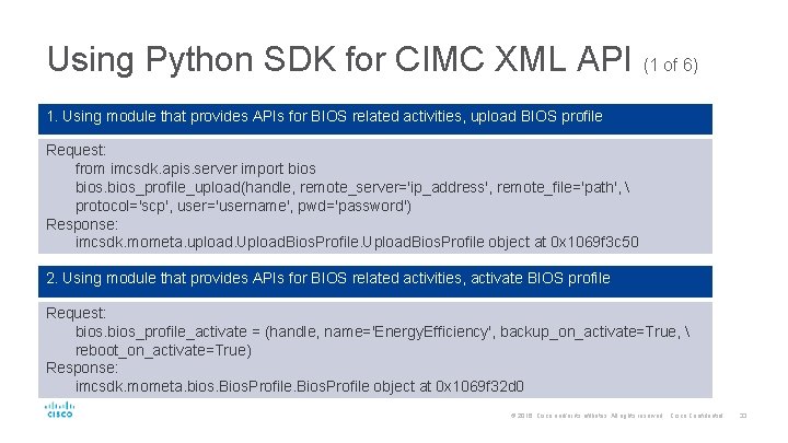 Using Python SDK for CIMC XML API (1 of 6) 1. Using module that