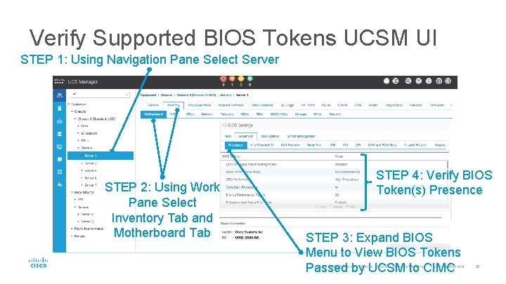 Verify Supported BIOS Tokens UCSM UI STEP 1: Using Navigation Pane Select Server STEP