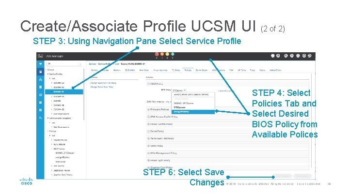 Create/Associate Profile UCSM UI (2 of 2) STEP 3: Using Navigation Pane Select Service