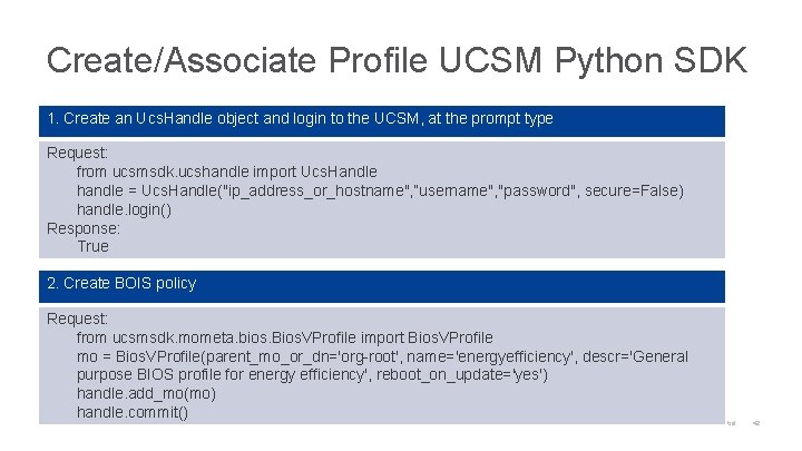 Create/Associate Profile UCSM Python SDK 1. Create an Ucs. Handle object and login to