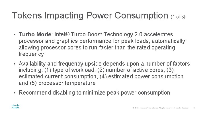 Tokens Impacting Power Consumption (1 of 8) • Turbo Mode: Intel® Turbo Boost Technology