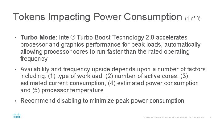 Tokens Impacting Power Consumption (1 of 8) • Turbo Mode: Intel® Turbo Boost Technology