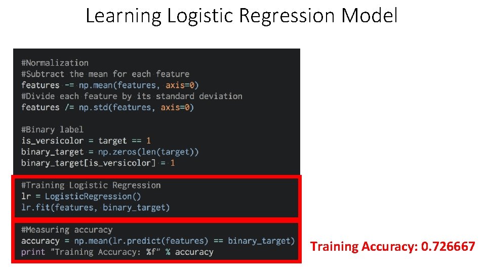 Learning Logistic Regression Model Training Accuracy: 0. 726667 