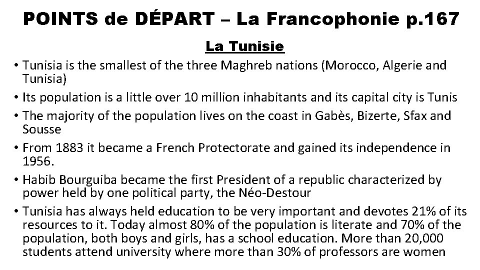 POINTS de DÉPART – La Francophonie p. 167 La Tunisie • Tunisia is the