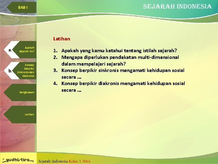 BAB I Latihan a. Apakah Sejarah Itu? b. Konsep Berpikir Sinkronis dan Diakronis Rangkuman