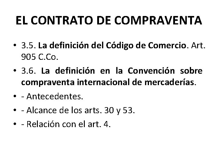 EL CONTRATO DE COMPRAVENTA • 3. 5. La definición del Código de Comercio. Art.