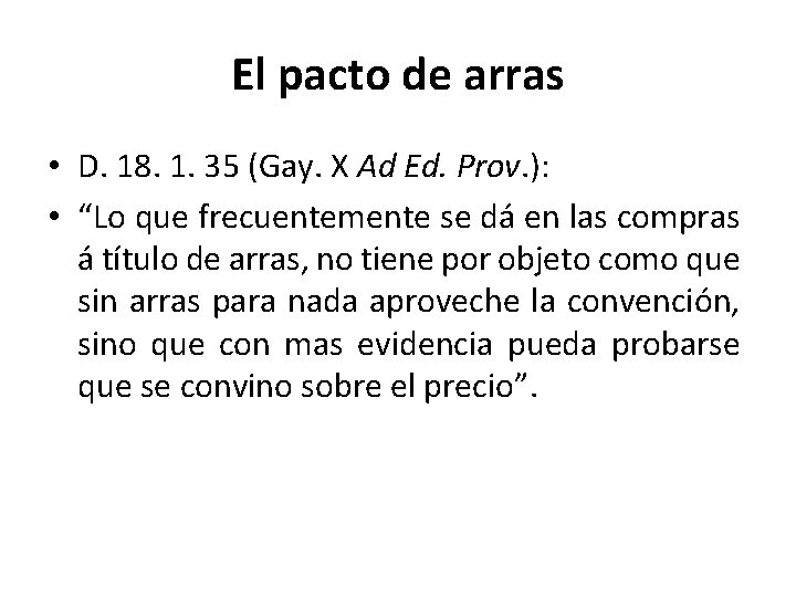 El pacto de arras • D. 18. 1. 35 (Gay. X Ad Ed. Prov.