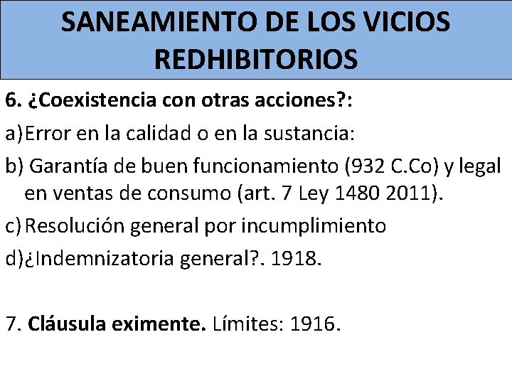 SANEAMIENTO DE LOS VICIOS REDHIBITORIOS 6. ¿Coexistencia con otras acciones? : a) Error en