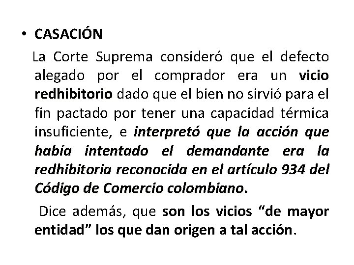  • CASACIÓN La Corte Suprema consideró que el defecto alegado por el comprador