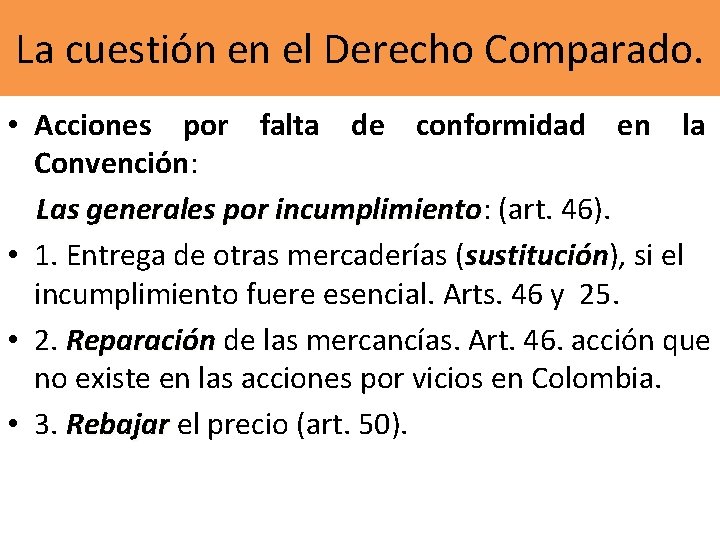 La cuestión en el Derecho Comparado. • Acciones por falta de conformidad en la