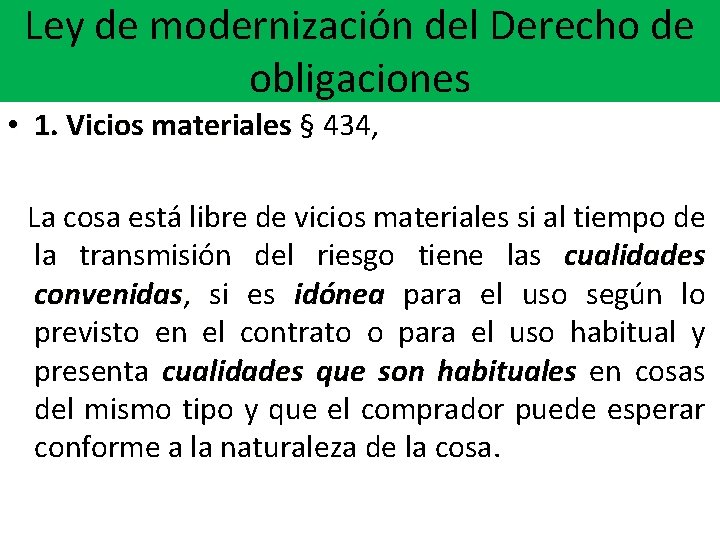 Ley de modernización del Derecho de obligaciones • 1. Vicios materiales § 434, La