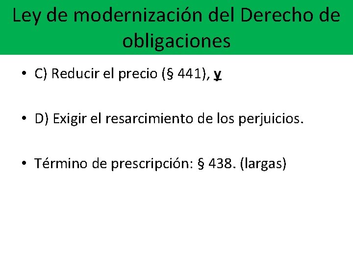 Ley de modernización del Derecho de obligaciones • C) Reducir el precio (§ 441),