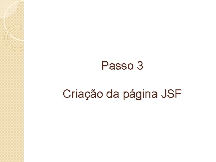 Passo 3 Criação da página JSF 