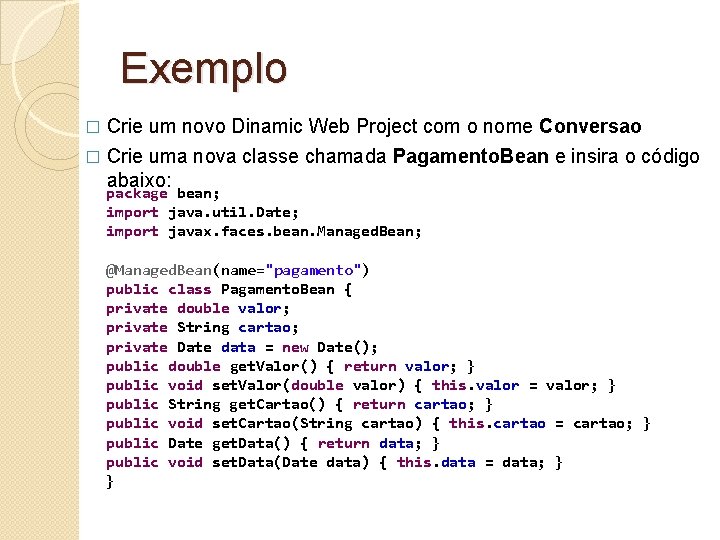 Exemplo Crie um novo Dinamic Web Project com o nome Conversao � Crie uma