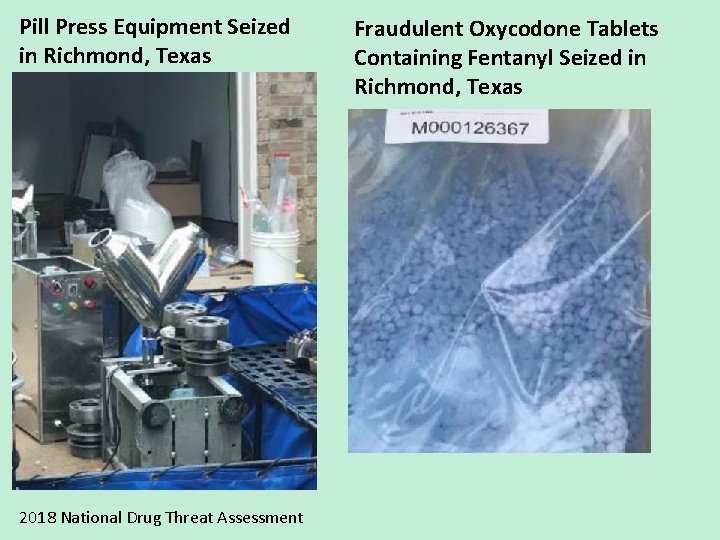 Pill Press Equipment Seized in Richmond, Texas 2018 National Drug Threat Assessment Fraudulent Oxycodone