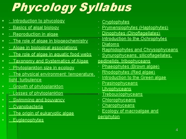 Phycology Syllabus § § § § · Introduction to phycology · Basics of algal