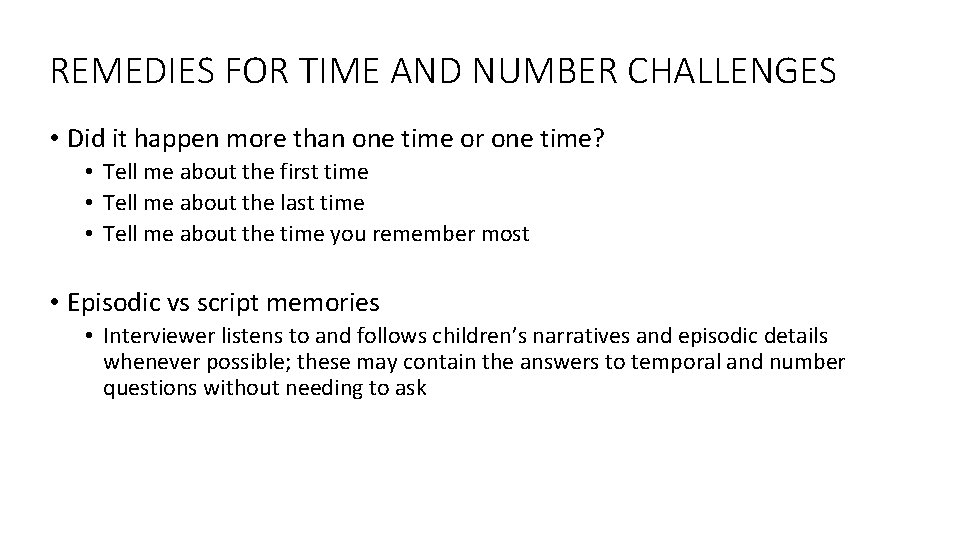 REMEDIES FOR TIME AND NUMBER CHALLENGES • Did it happen more than one time