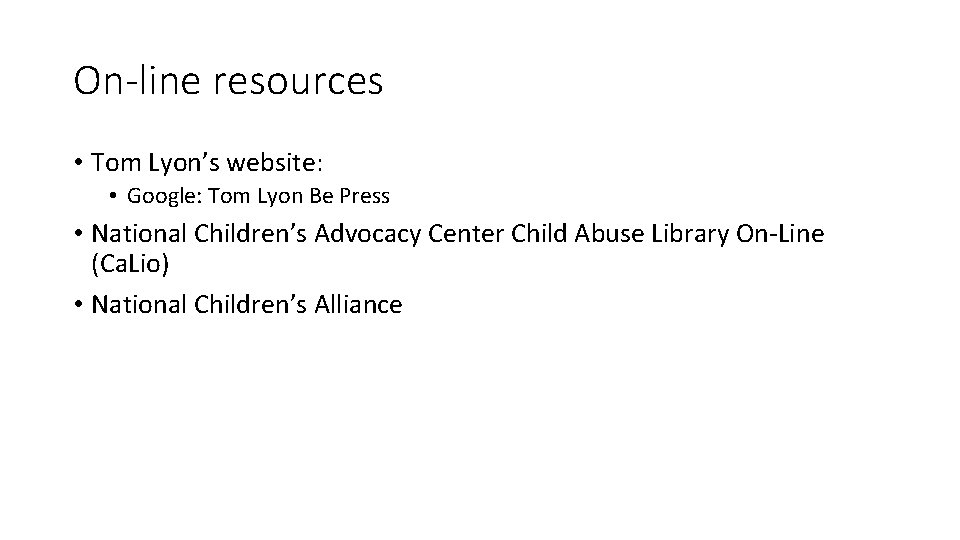 On-line resources • Tom Lyon’s website: • Google: Tom Lyon Be Press • National
