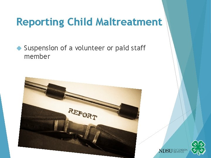 Reporting Child Maltreatment Suspension of a volunteer or paid staff member 
