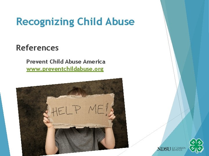 Recognizing Child Abuse References Prevent Child Abuse America www. preventchildabuse. org 