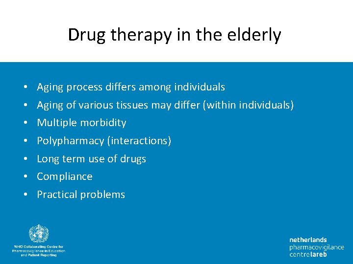 Drug therapy in the elderly • • Aging process differs among individuals Aging of