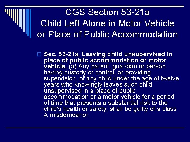 CGS Section 53 -21 a Child Left Alone in Motor Vehicle or Place of