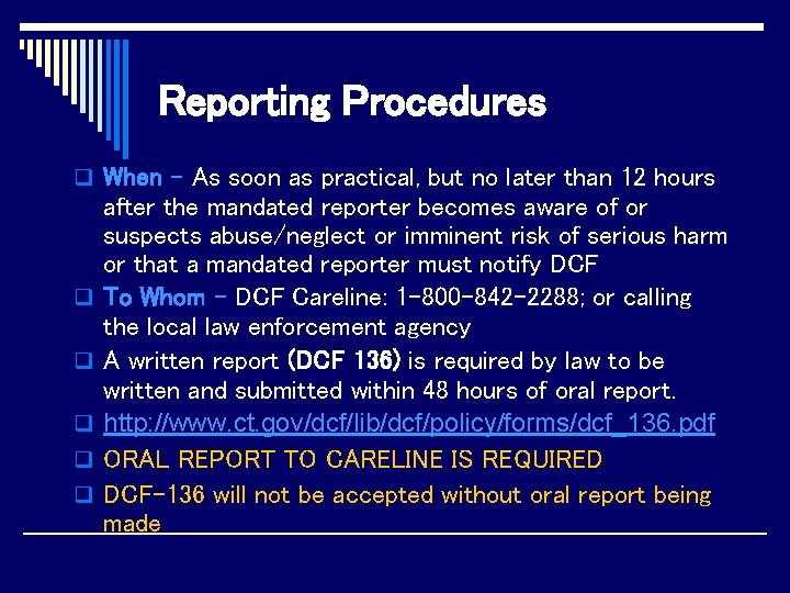 Reporting Procedures q When – As soon as practical, but no later than 12